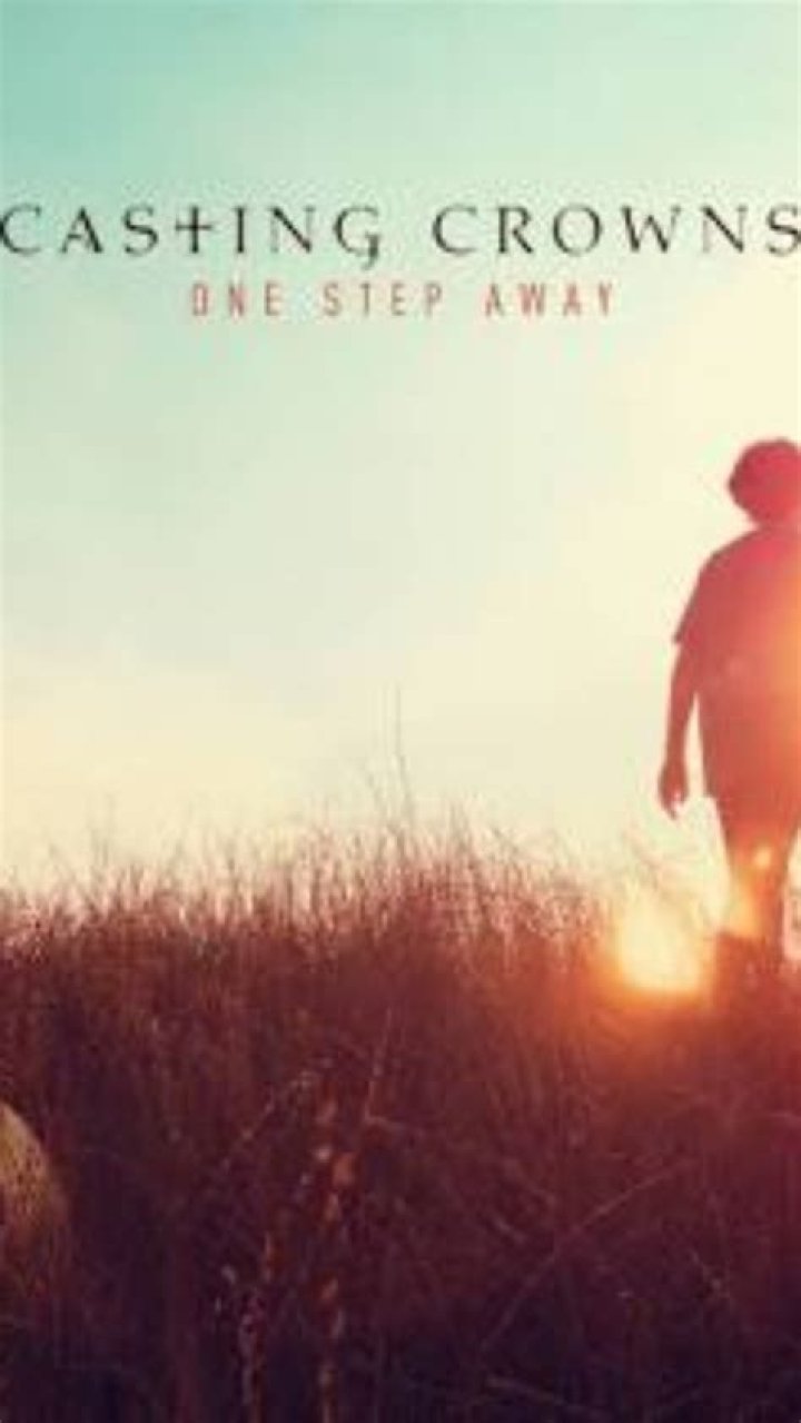 One Step Away by Casting Crowns